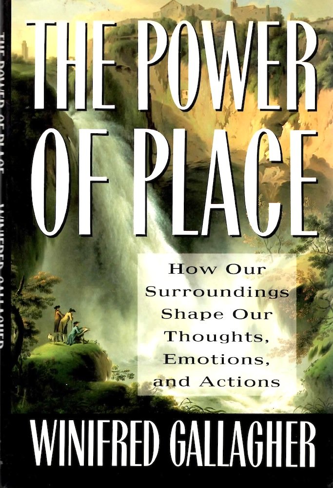 Power of Place: How Our Surroundings Shape Our Thoughts, Emotions, and Actions,Used
