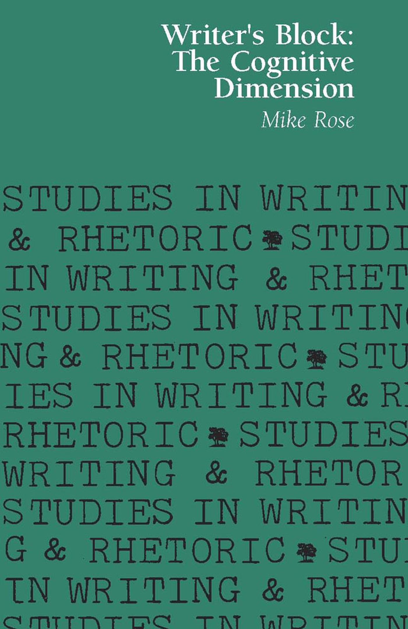 Writer's Block: The Cognitive Dimension (Studies in Writing and Rhetoric),Used