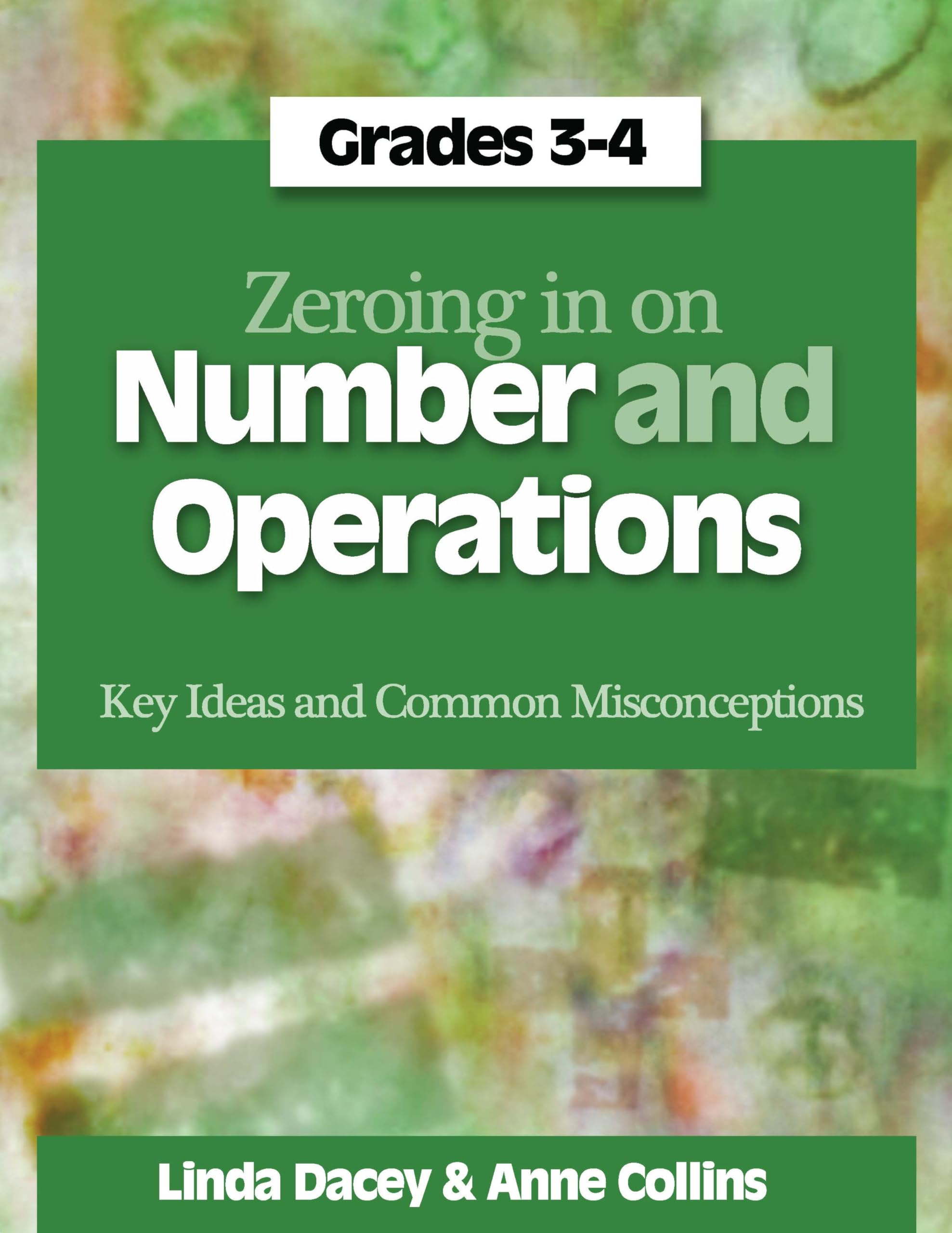 Zeroing In on Number and Operations, Grades 34: Key Ideas and Common Misconceptions,Used