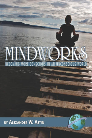 Mindworks: Becoming More Conscious in an Unconscious World,Used