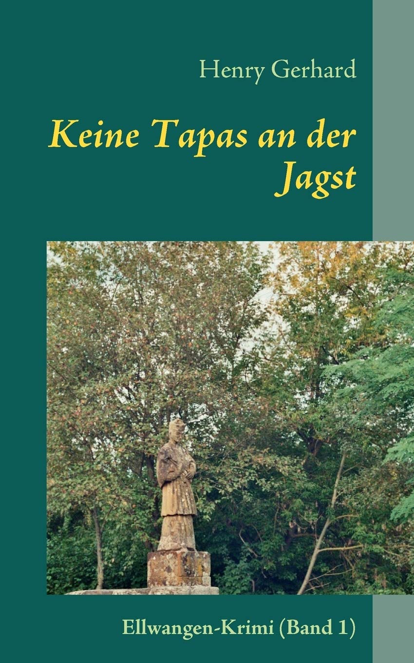 Keine Tapas an der Jagst: EllwangenKrimi (Band 1) (German Edition),Used