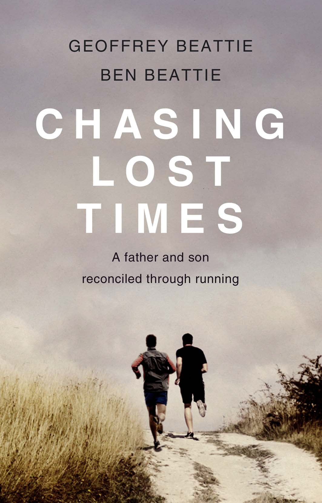 Chasing Lost Times: A Father and Son Reconciled Through Running,Used