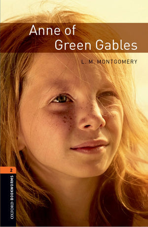 Oxford Bookworms Library: Anne of Green Gables: Level 2: 700Word Vocabulary,New