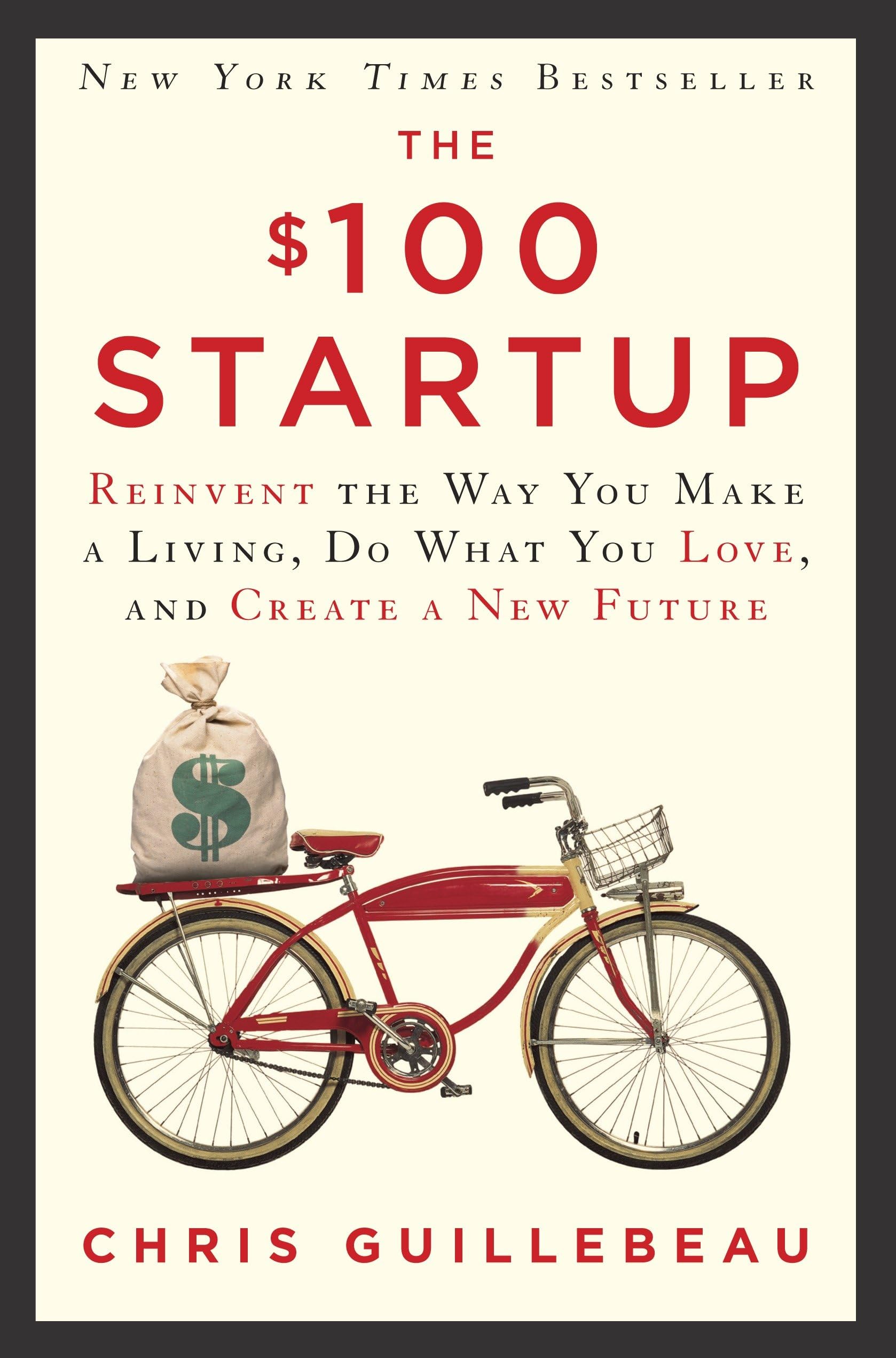 The $100 Startup: Reinvent the Way You Make a Living, Do What You Love, and Create a New Future,Used