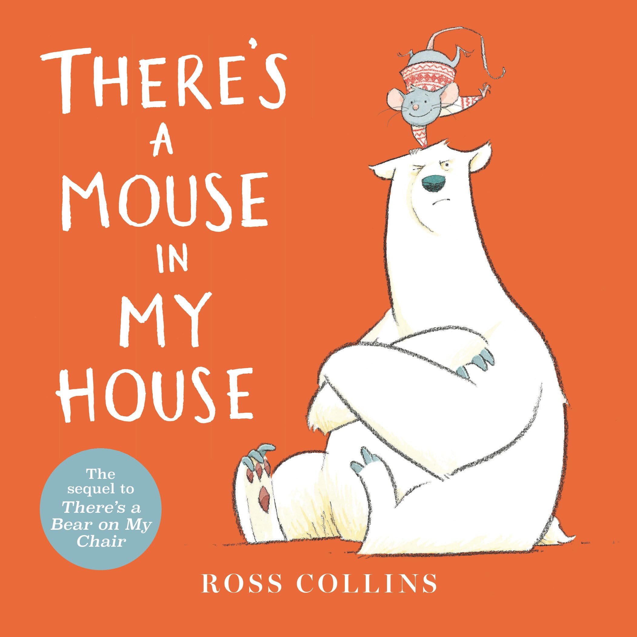 There'S A Mouse In My House (Ross Collins' Mouse And Bear Stories)
