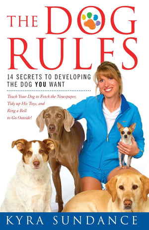 The Dog Rules: 14 Secrets to Developing the Dog YOU Want,Used