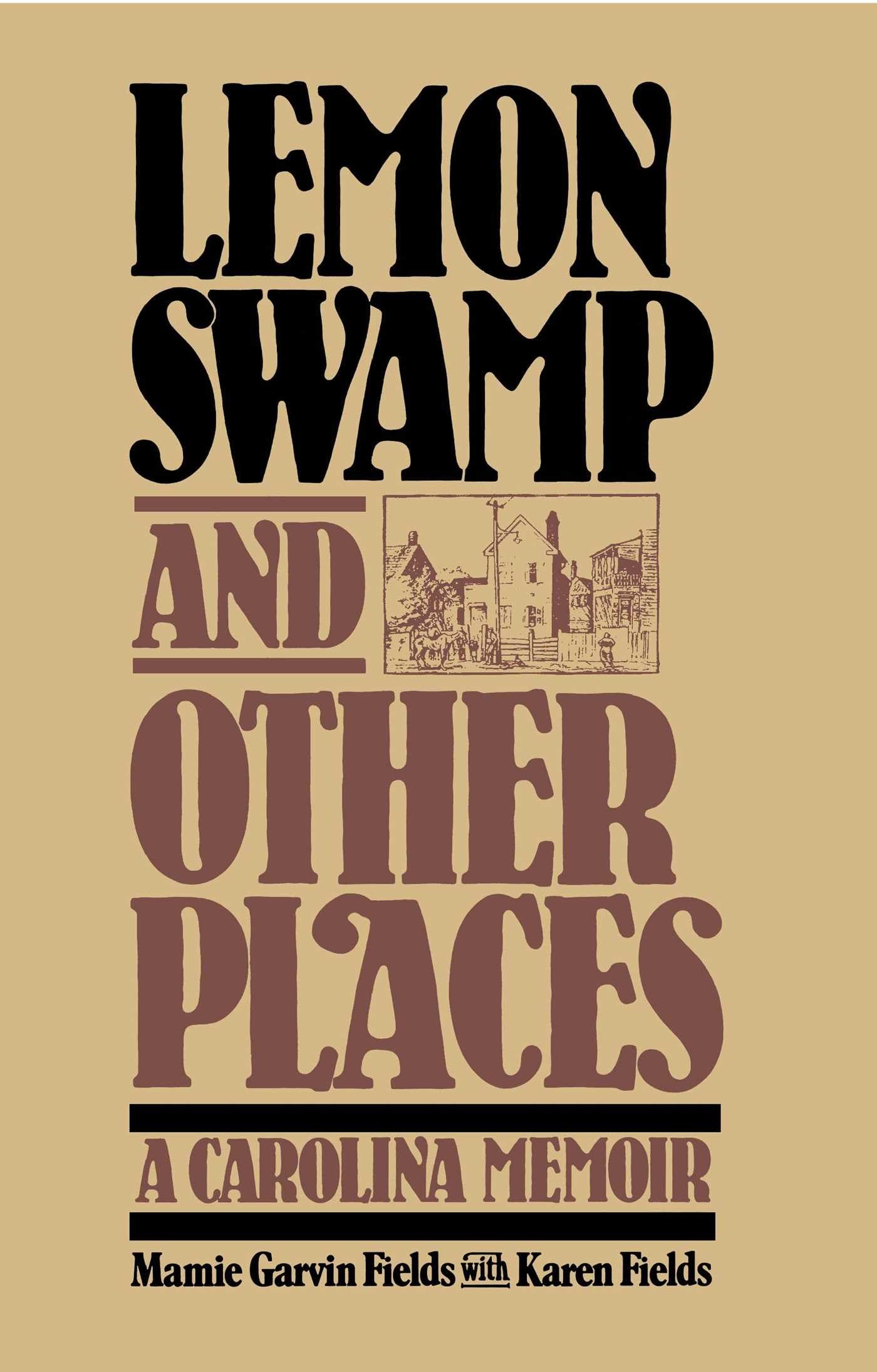 Lemon Swamp and Other Places: A Carolina Memoir,Used