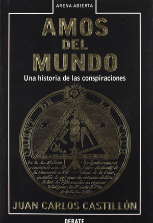 Amos del mundo: Una historia de las conspiraciones (Arena Abie) (Spanish Edition),Used