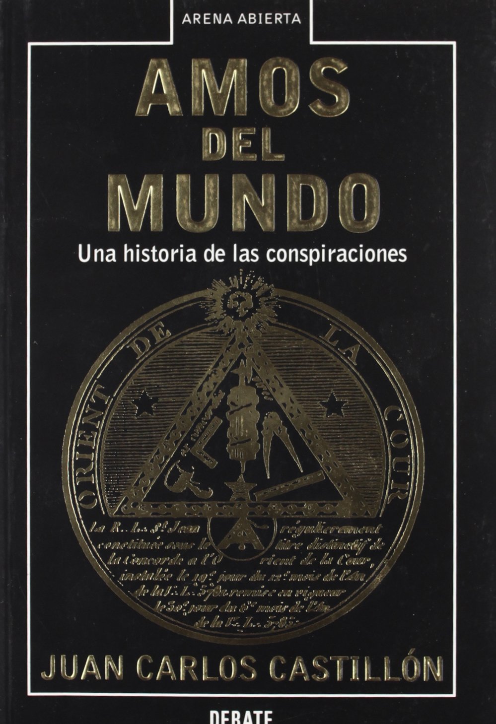 Amos del mundo: Una historia de las conspiraciones (Arena Abie) (Spanish Edition),Used