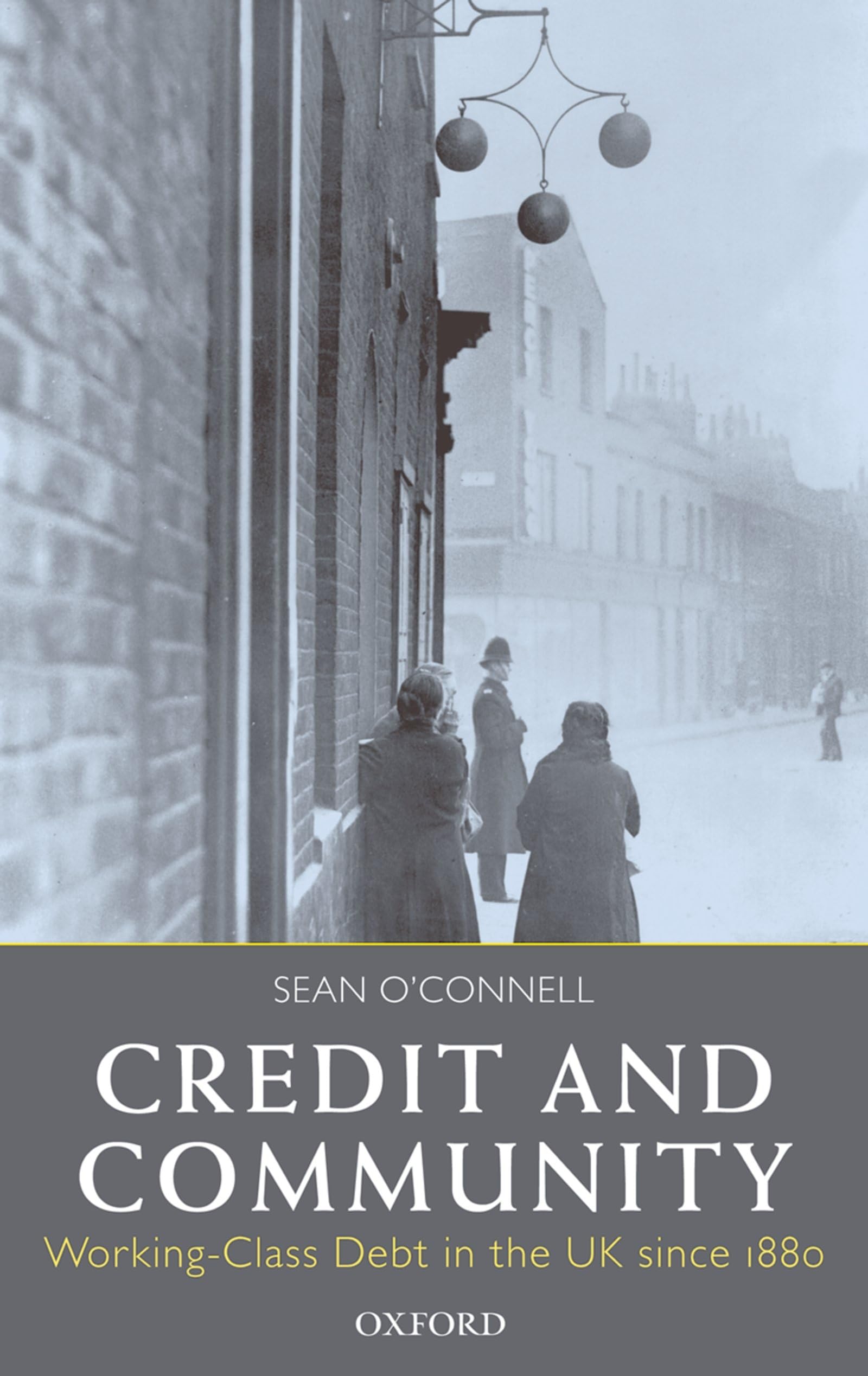 Credit and Community: WorkingClass Debt in the UK since 1880,Used