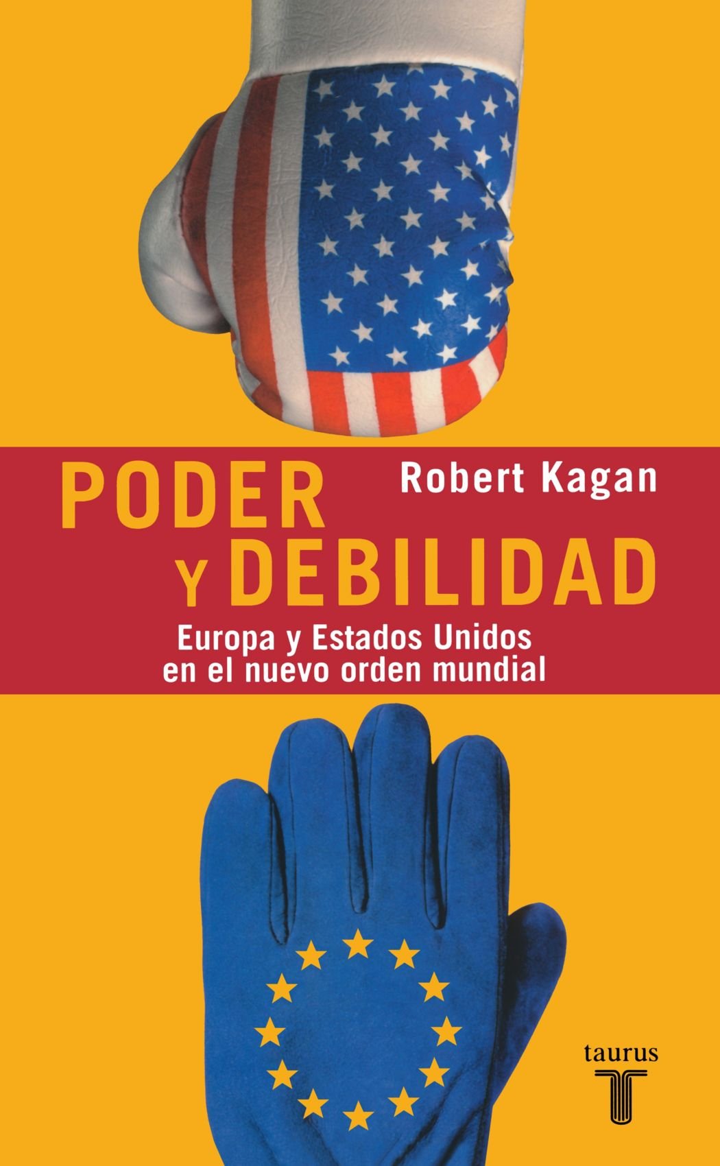 PODER Y DEBILIDAD (Pensamiento (Taurus (Firm)).) (Spanish Edition),Used