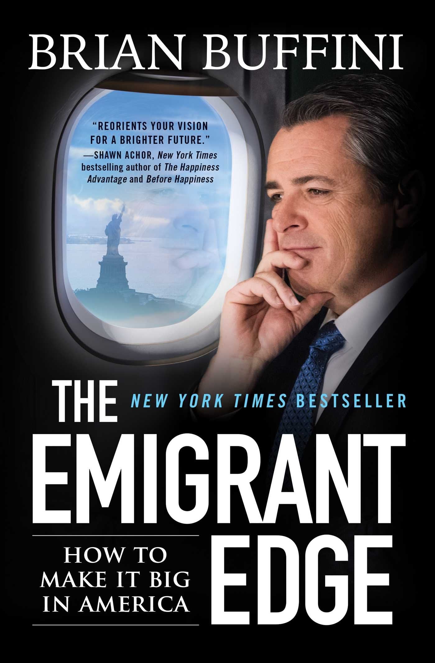 The Emigrant Edge: How To Make It Big In America