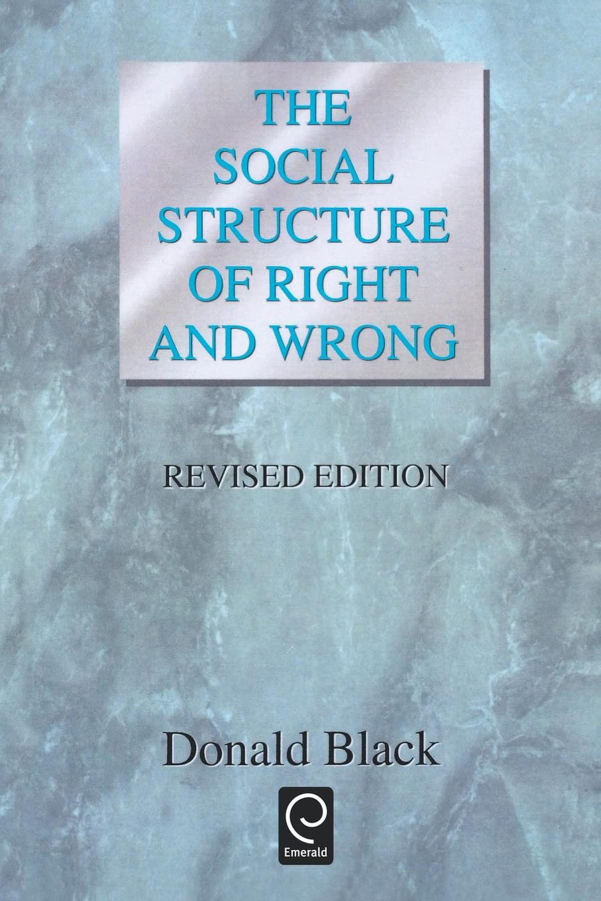 The Social Structure of Right and Wrong,New