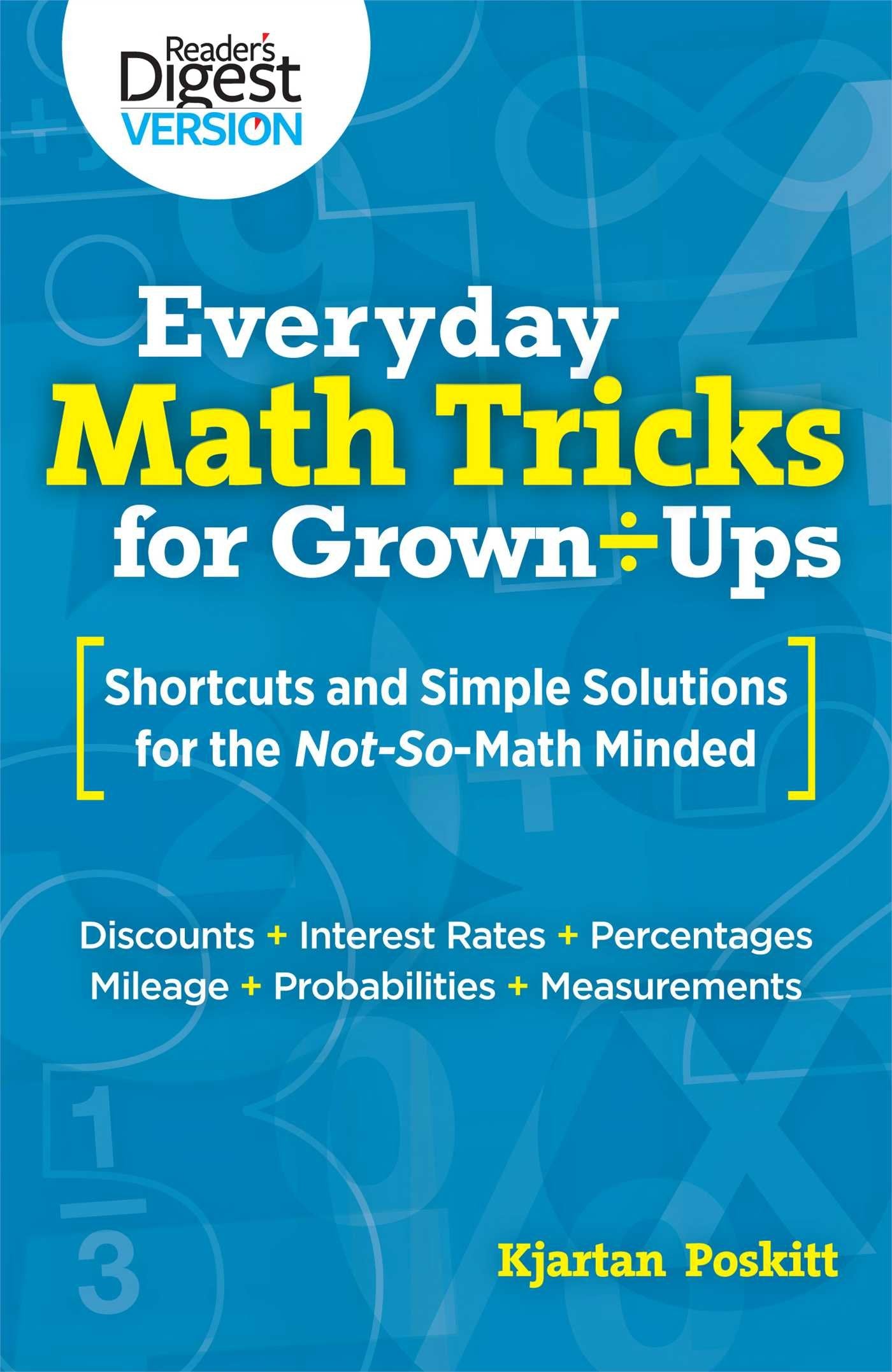 Everyday Math Tricks for GrownUps: Shortcuts and Simple Solutions for the NotSoMath Minded,Used