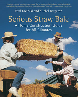 Serious Straw Bale: A Home Construction Guide for All Climates (Real Goods Solar Living Book),Used