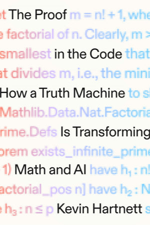 The Proof In The Code: How A Truth Machine Is Transforming Math And Ai