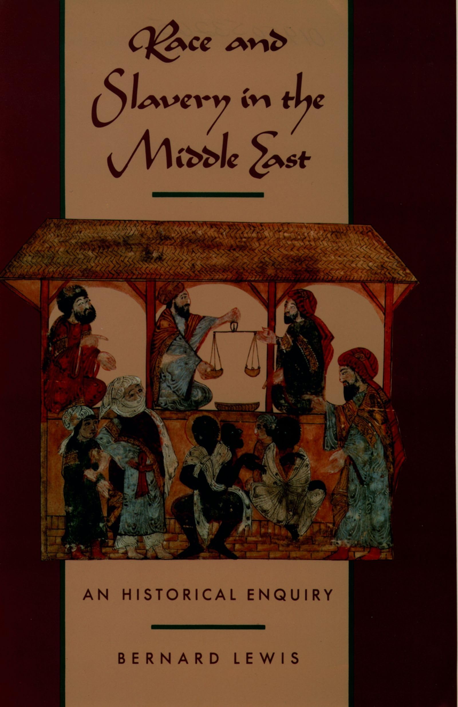 Race and Slavery in the Middle East: An Historical Enquiry,Used