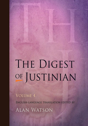 The Digest of Justinian, Volume 4,Used