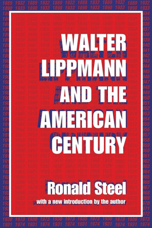 Walter Lippmann And The American Century-used