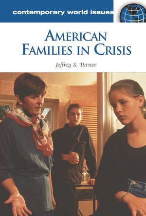 American Families In Crisis: A Reference Handbook (Contemporary World Issues),Used