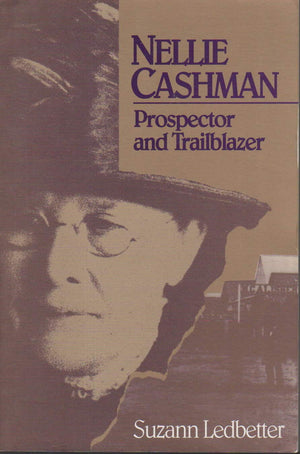 Nellie Cashman: Prospector and Trailblazer (Southwestern Studies, No. 98),Used