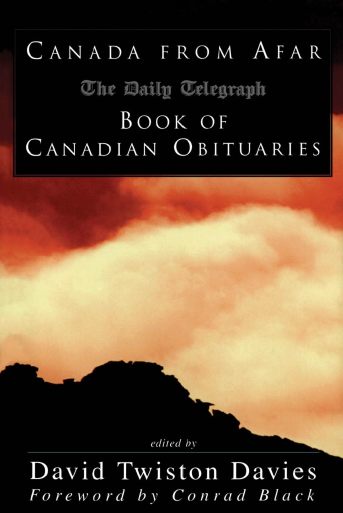 Canada from Afar: The Daily Telegraph Book of Canadian Obituaries,Used