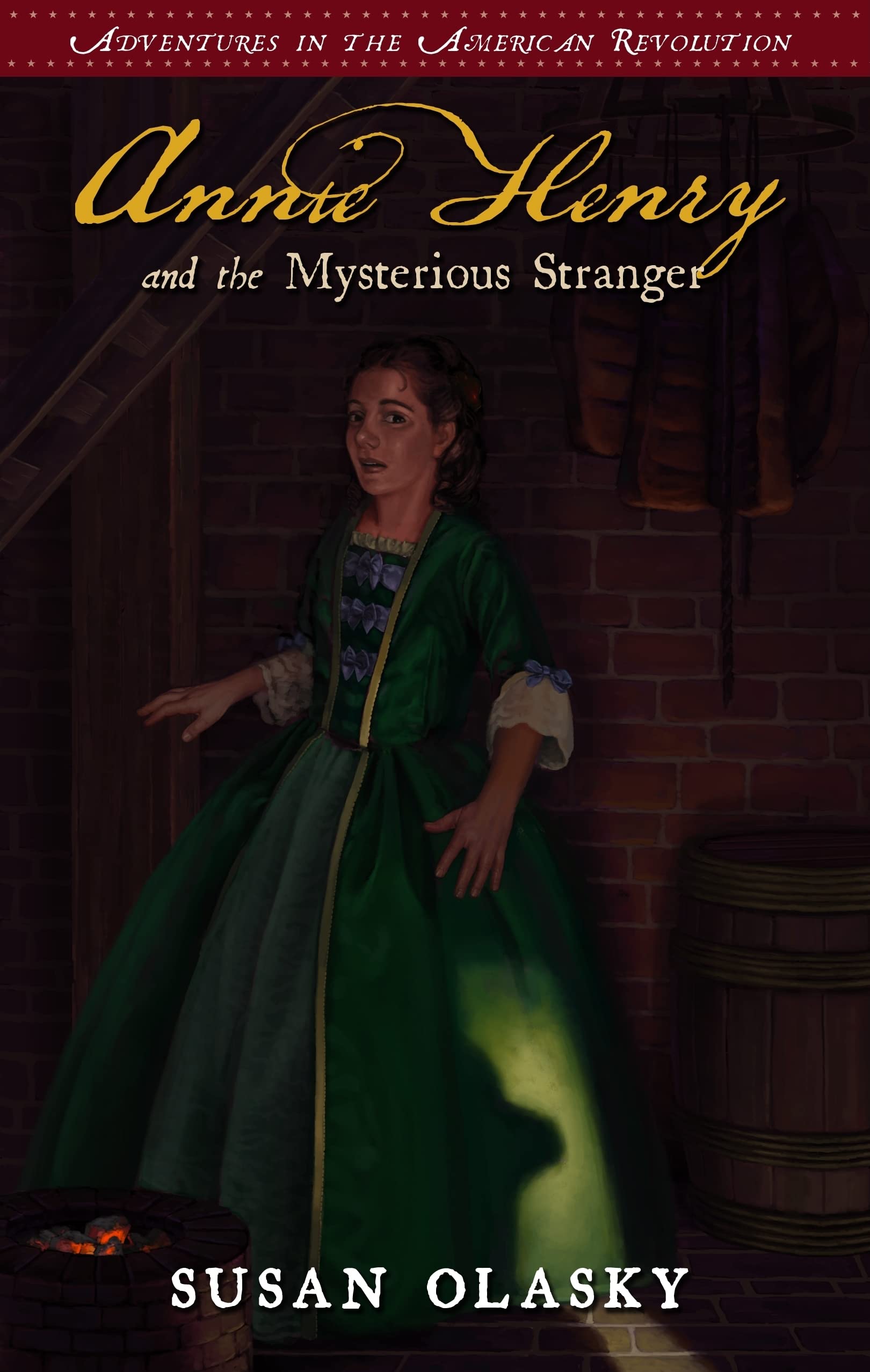 Annie Henry And The Mysterious Stranger: Book 3 (Adventures In The American Revolution),Used