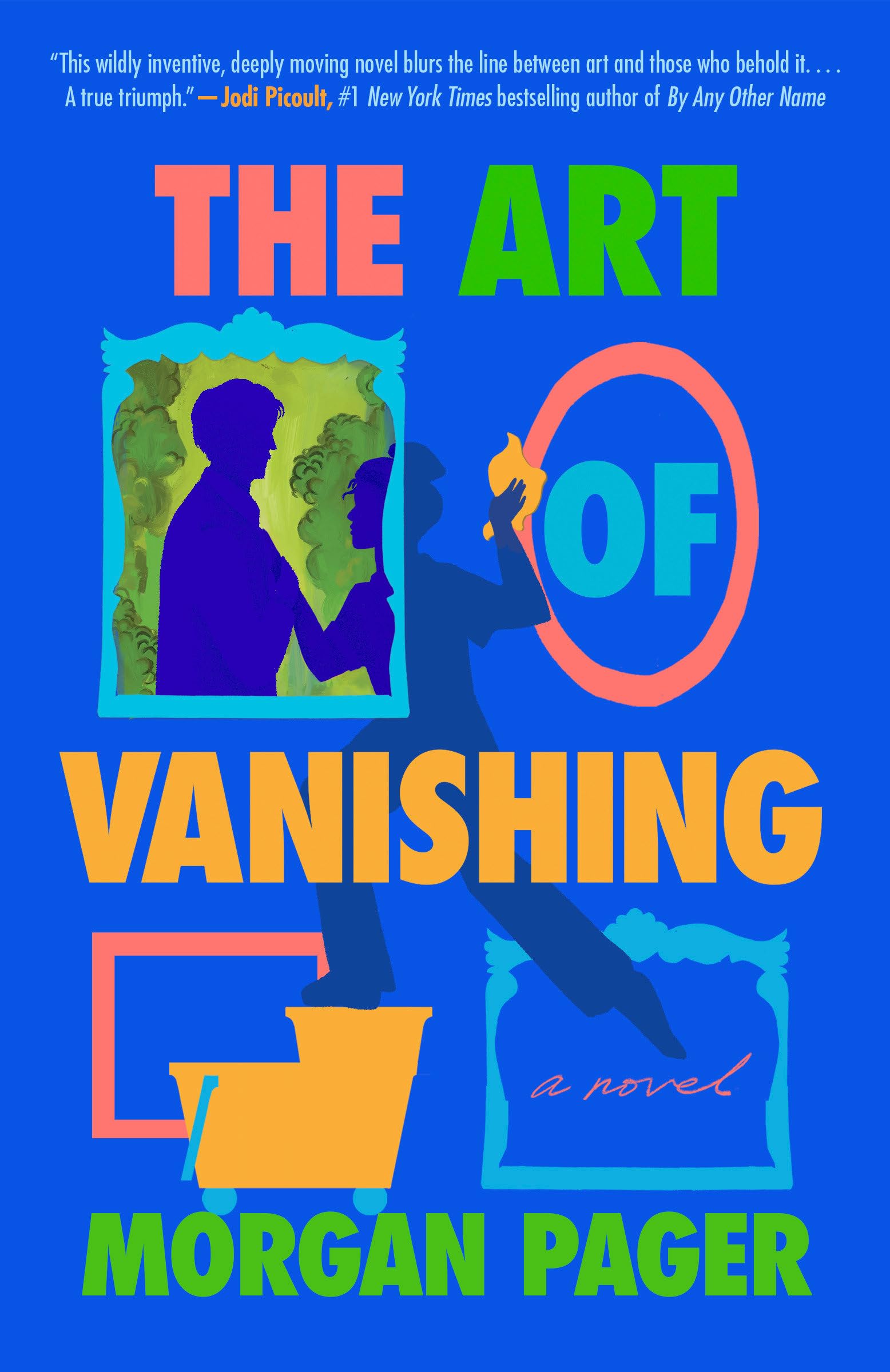 The Art Of Vanishing: A Novel