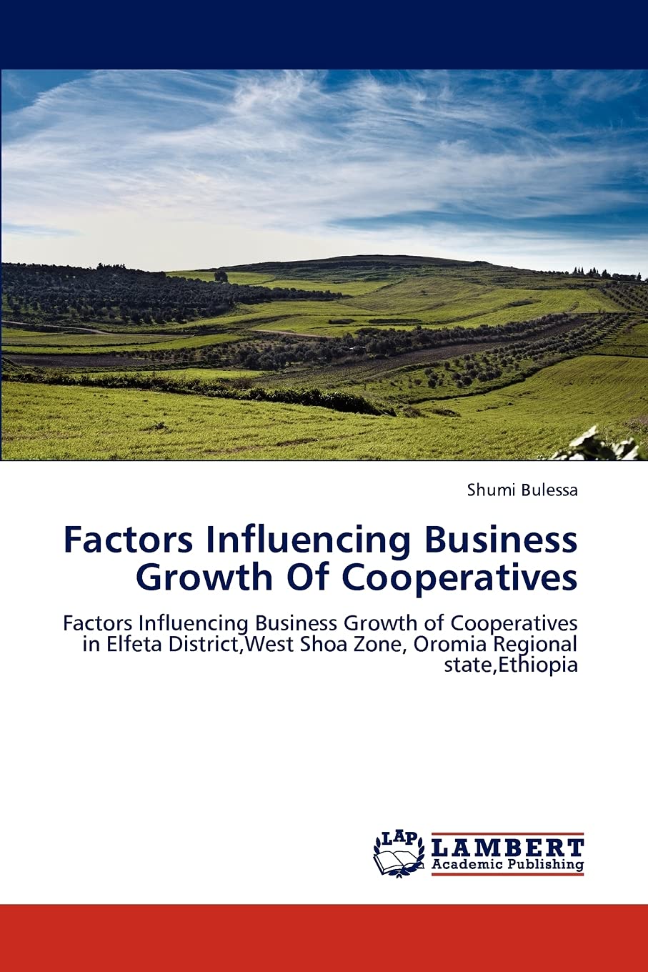 Factors Influencing Business Growth Of Cooperatives: Factors Influencing Business Growth of Cooperatives in Elfeta District,West,Used