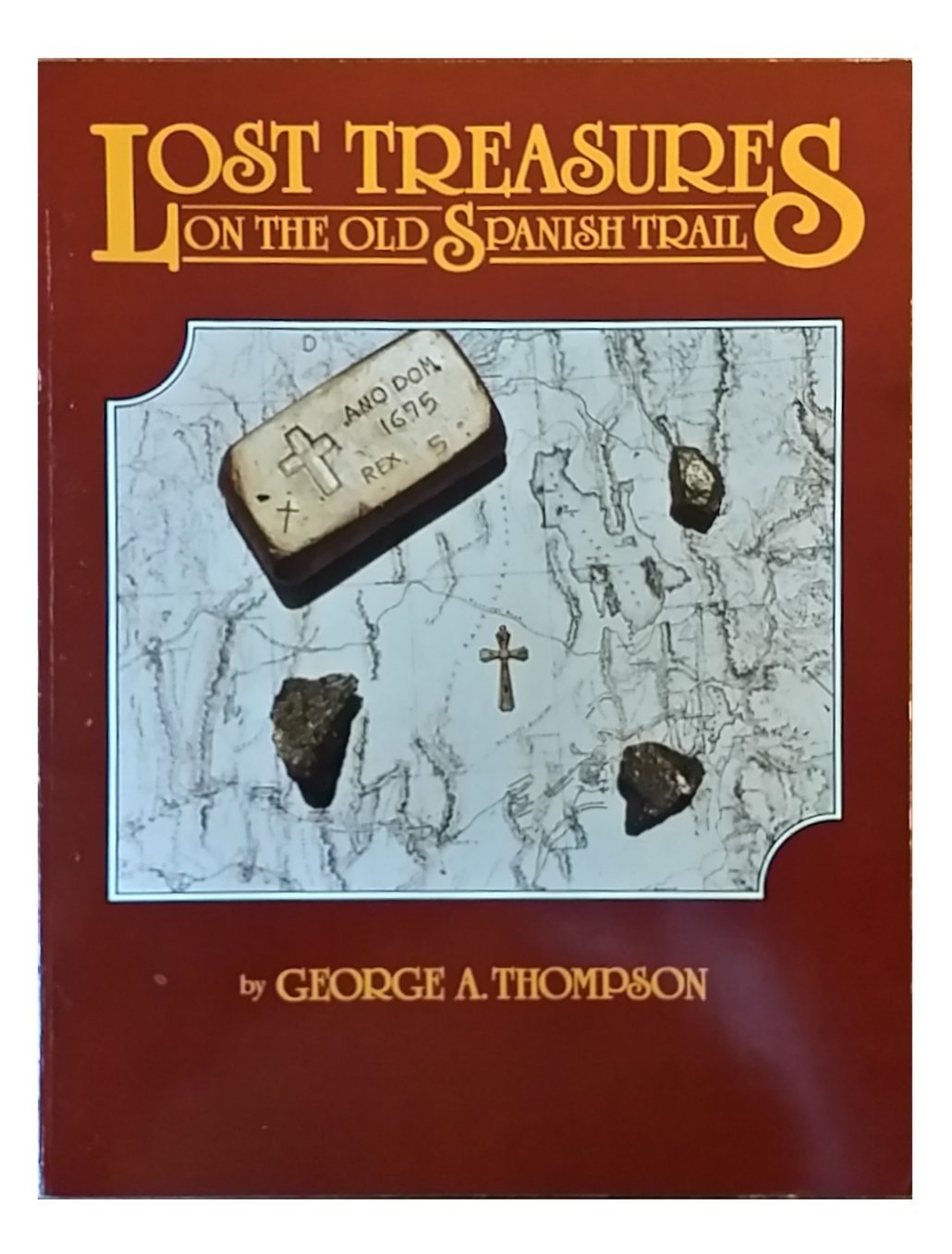 Lost Treasures on the Old Spanish Trail,Used