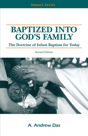Baptized Into God'S Family: The Doctrine Of Infant Baptism For Today (Impact Series),Used