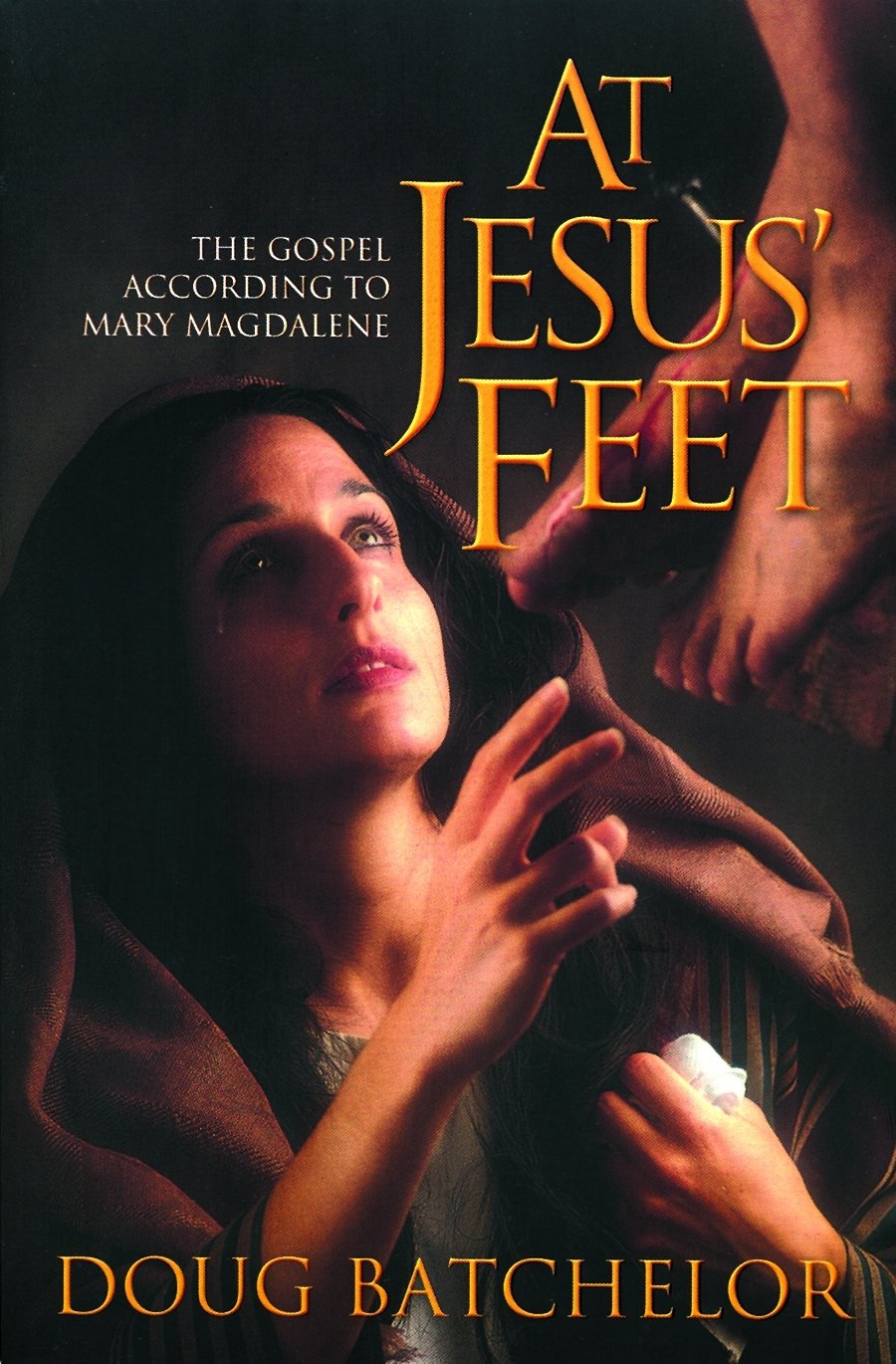 At Jesus' Feet: The Gospel According to Mary Magdalene,Used