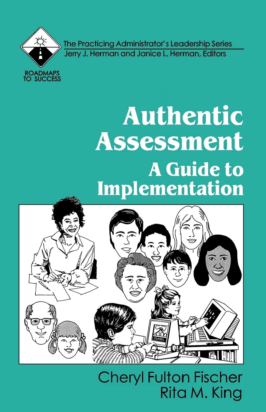Authentic Assessment: A Guide To Implementation (Roadmaps To Success),New