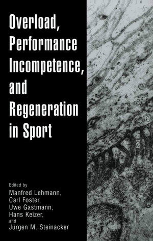 Overload, Performance Incompetence, And Regeneration In Sport