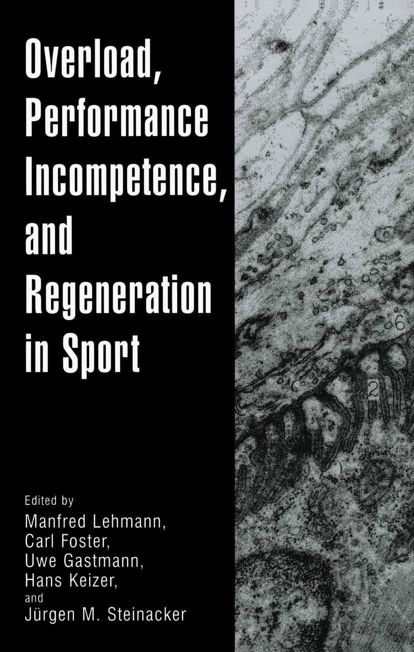 Overload, Performance Incompetence, And Regeneration In Sport