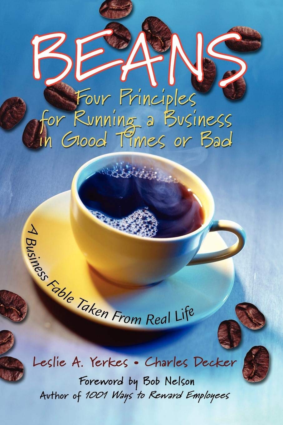 Beans: Four Principles for Running a Business in Good Times or Bad,Used