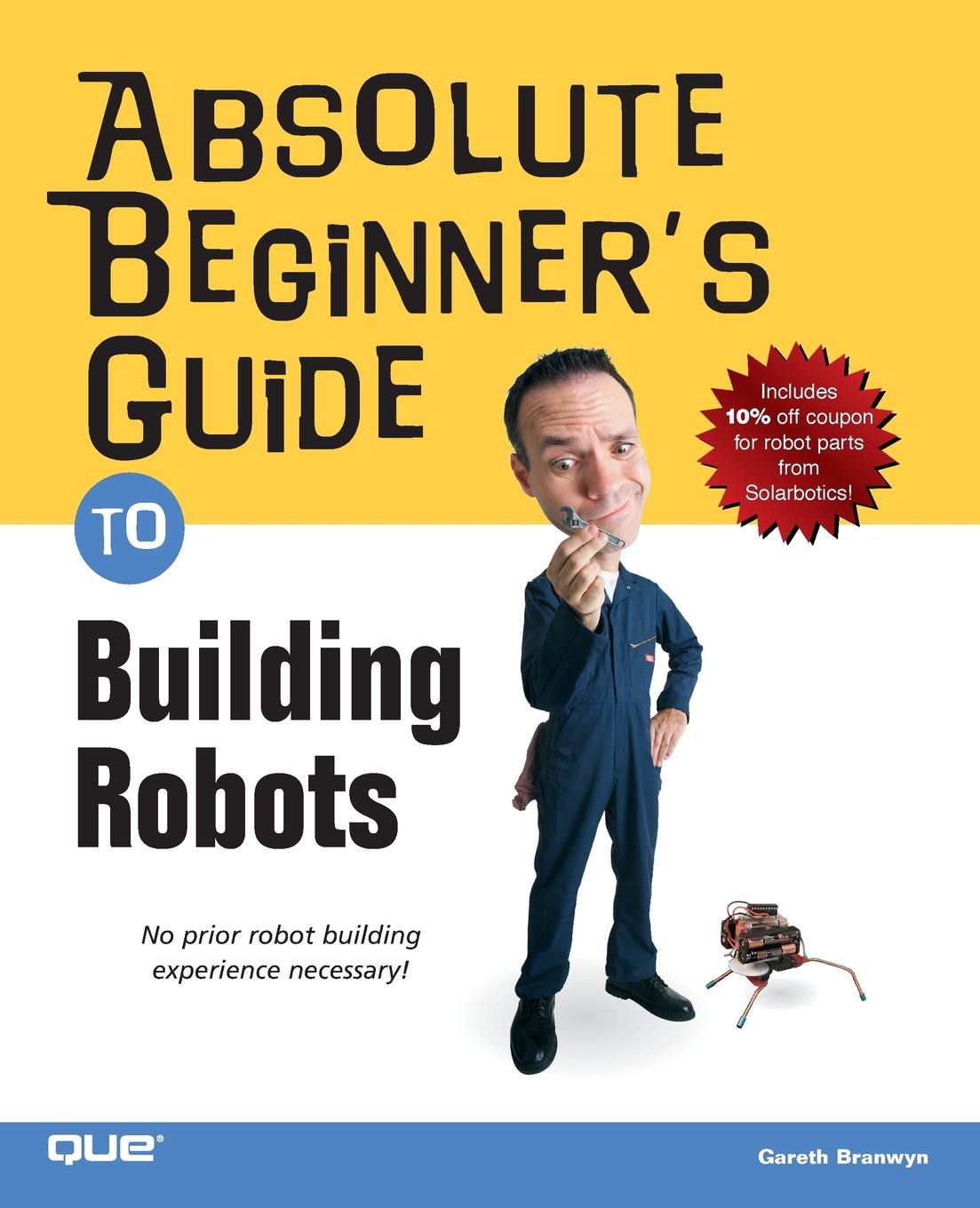 Absolute Beginner's Guide to Building Robots,New