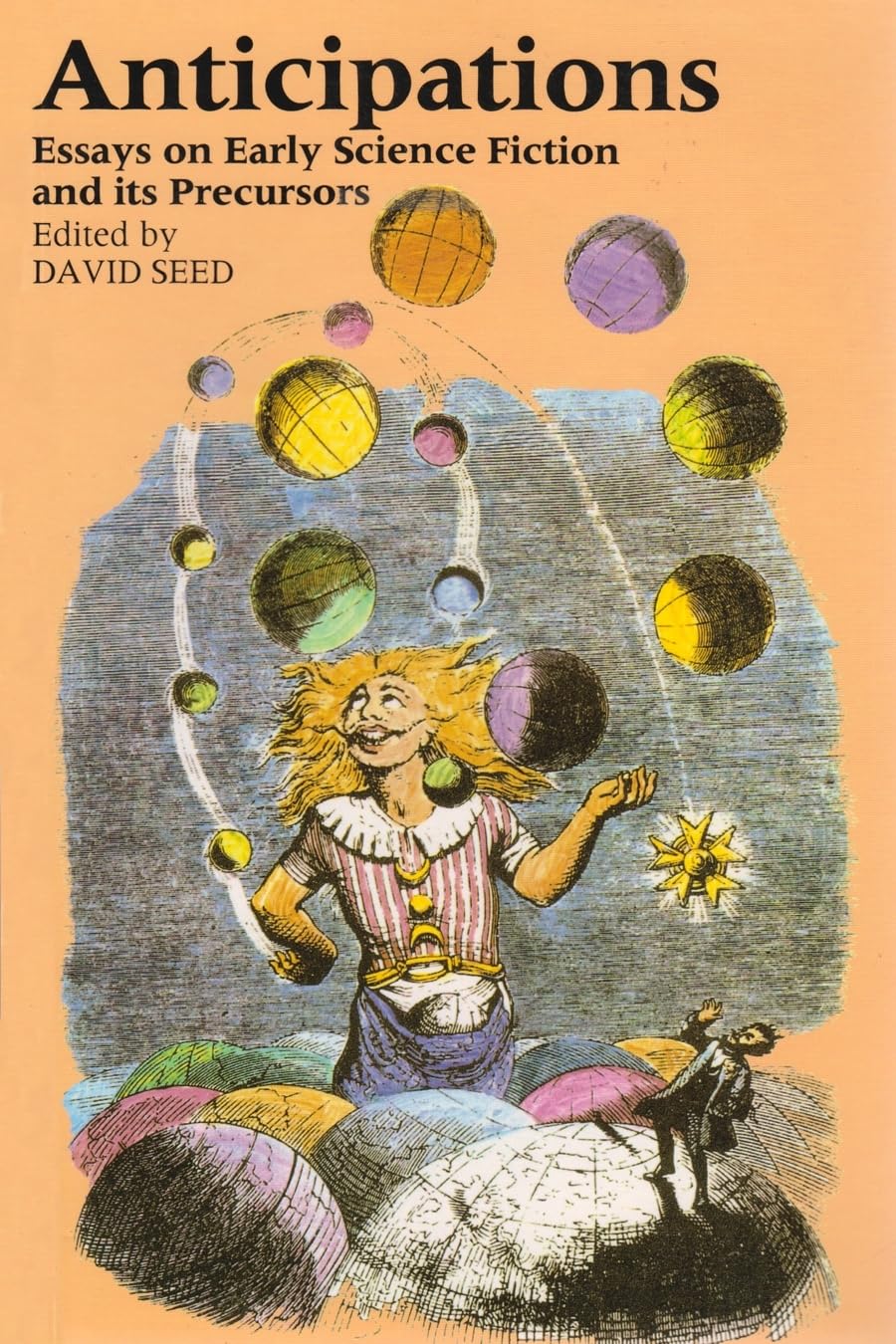 Anticipations: Essays On Early Science Fiction And Its Precursors (Utopianism And Communitarianism)
