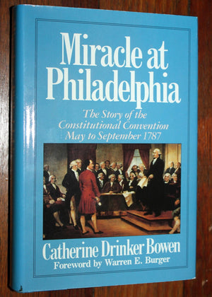 Miracle At Philadelphia: The Story Of The Constitutional Convention, May To September 1787,New