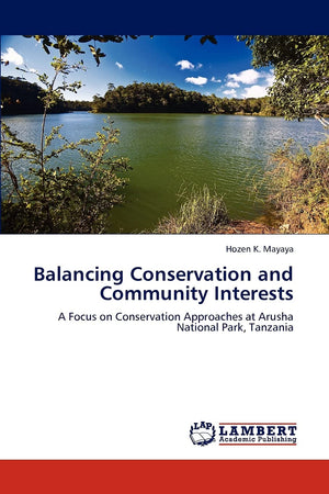 Balancing Conservation and Community Interests: A Focus on Conservation Approaches at Arusha National Park, Tanzania,Used