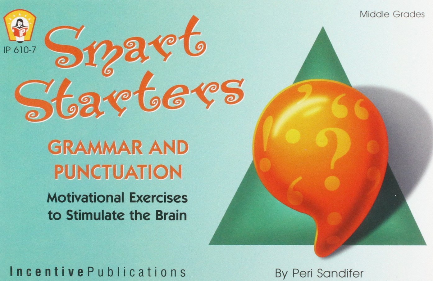 Smart Starters: Grammar And Punctuation: Motivational Exercises To Stimulate The Brain,New