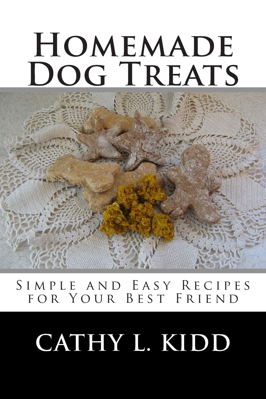 Homemade Dog Treats: Simple and Easy Recipes for Your Best Friend,Used