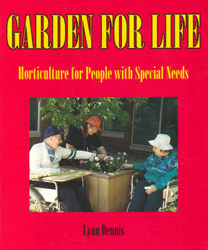 Garden for Life: Horticulture for People With Special Needs,Used