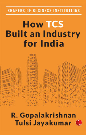 Shapers Of Business Institutions: How Tcs Built An Industry For India