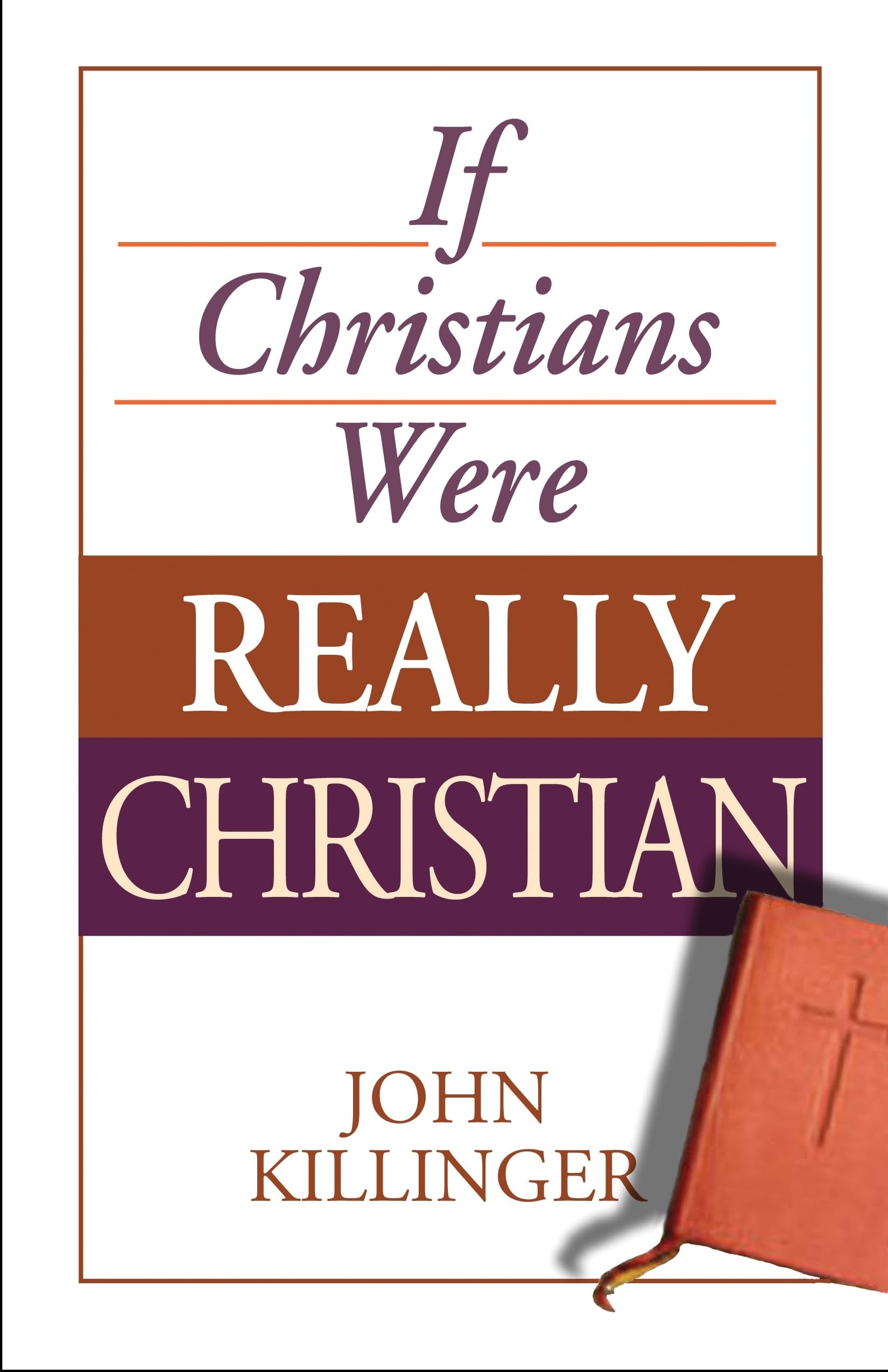 If Christians Were Really Christian,Used