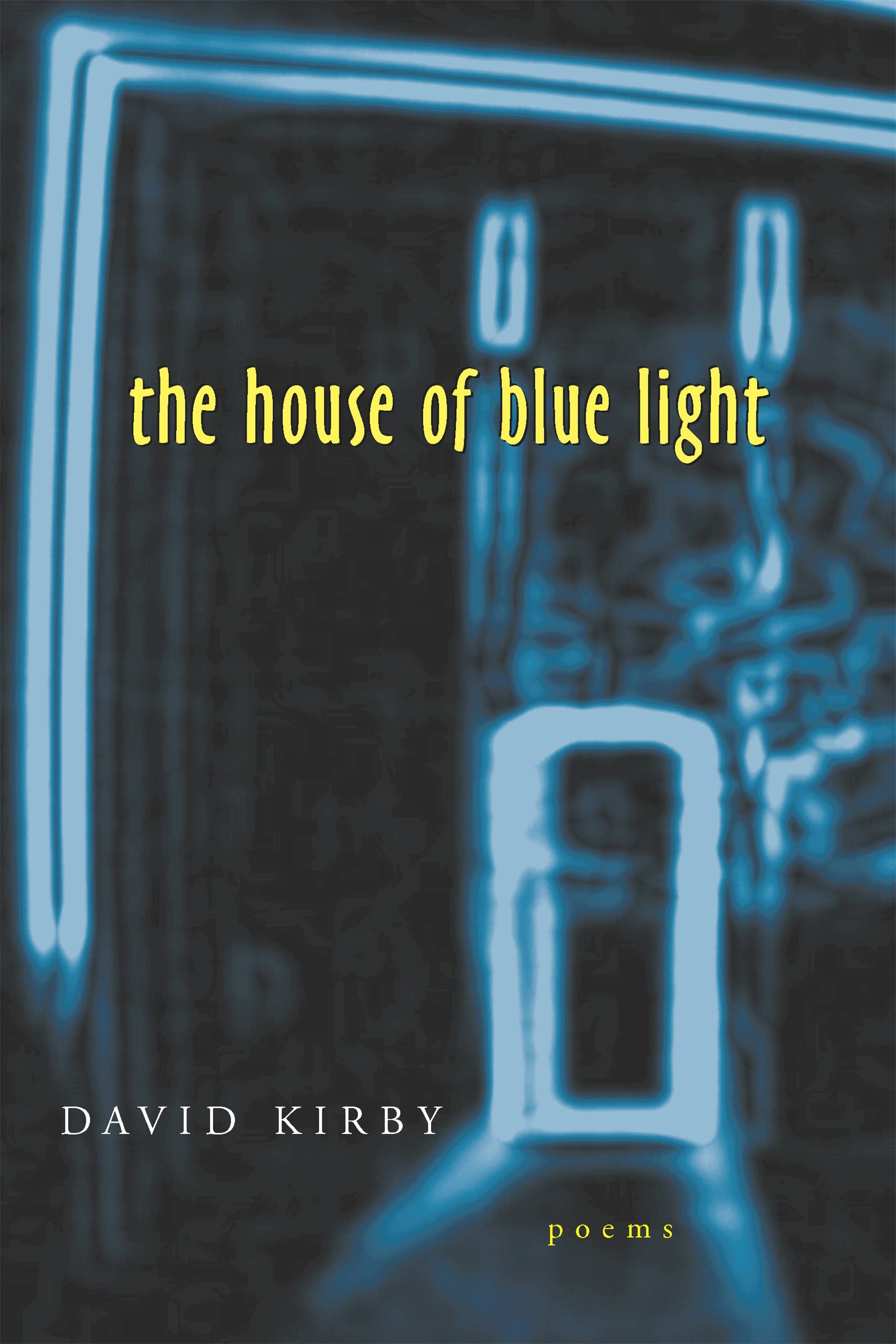 The House Of Blue Light: Poems (Southern Messenger Poets),Used