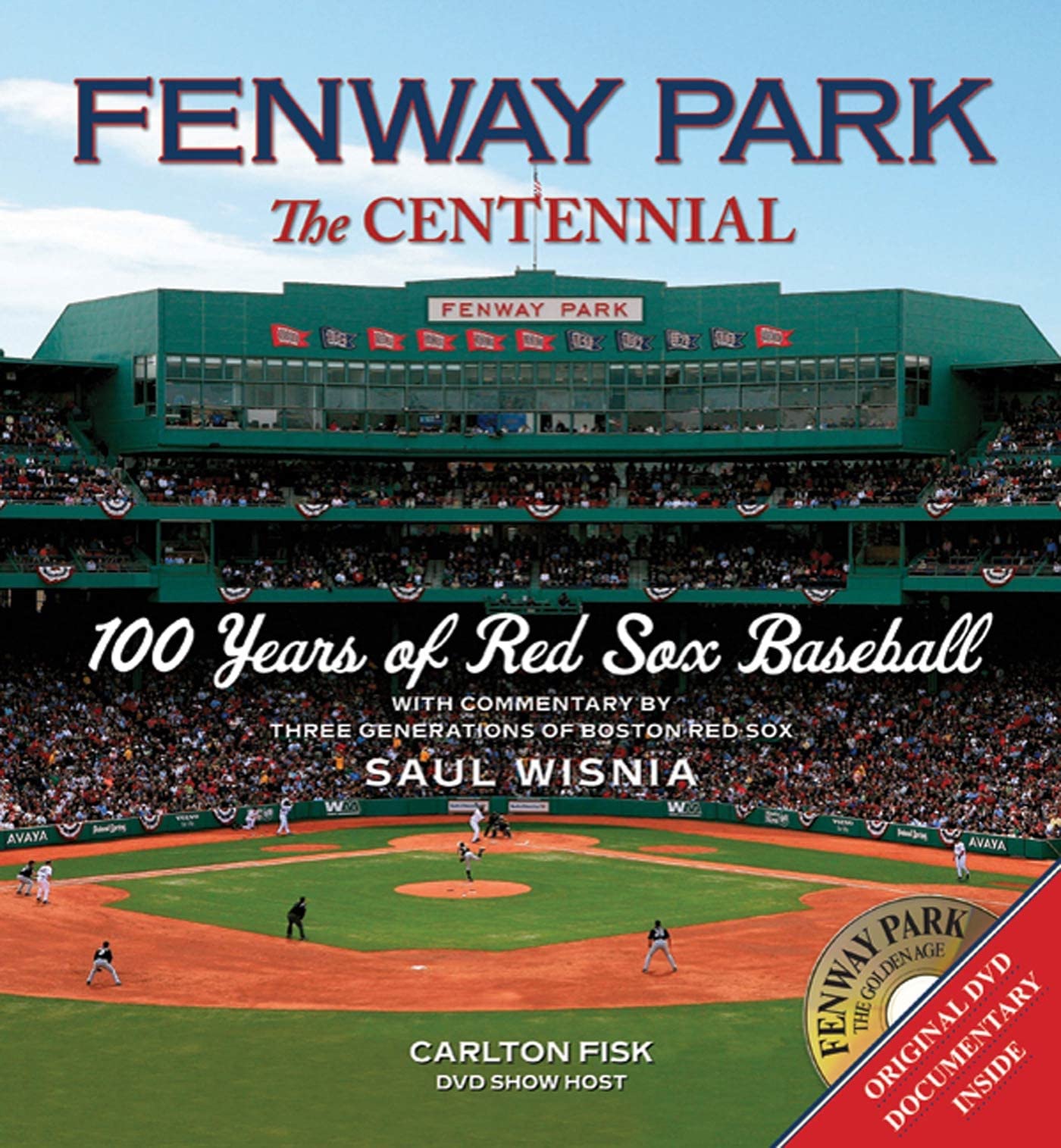 Fenway Park: The Centennial: 100 Years Of Red Sox Baseball,New