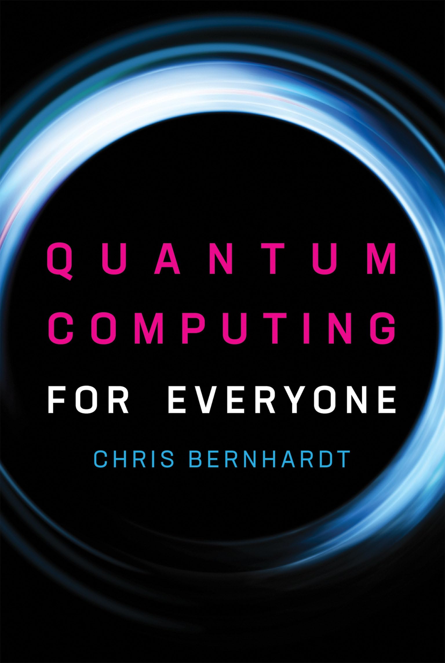 Quantum Computing for Everyone (Mit Press),Used
