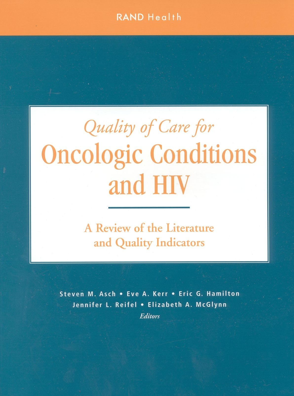 Quality of Care for Oncologic Conditions and HIV: A Review of the Literature and Quality Indicators,Used