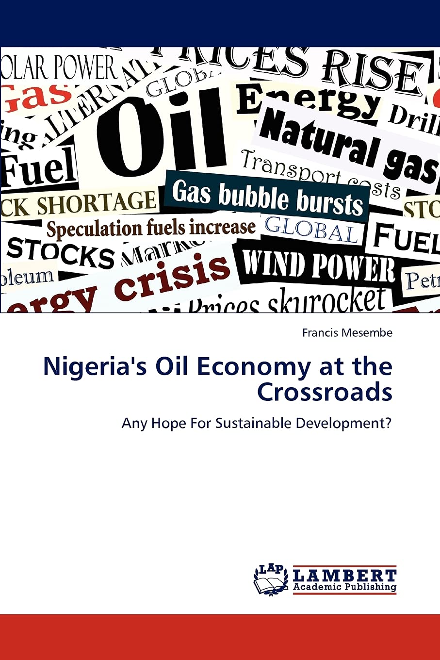 Nigeria's Oil Economy at the Crossroads: Any Hope For Sustainable Development?,Used